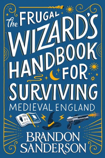 Frugal Wizard's Handbook for Surviving Medieval England, The