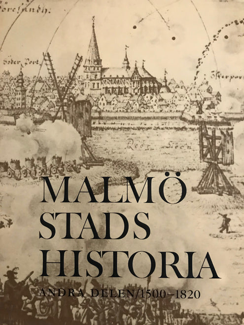 Malmö stads historia. Del 2, 1500-1820