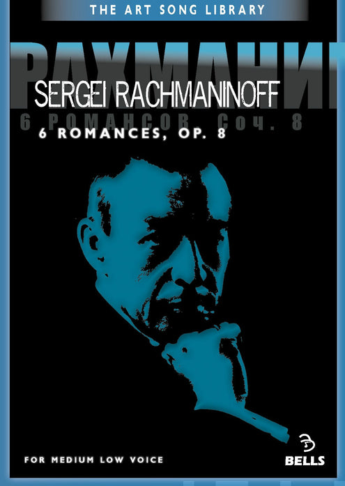 Sergei Rachmaninoff: 6 Romances, Op. 8 - for medium low voice