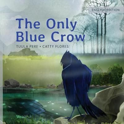 Only Blue Crow, The