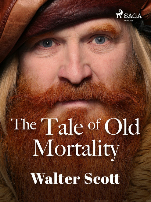 Tale of Old Mortality , The