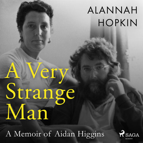 Very Strange Man: a Memoir of Aidan Higgins, A