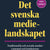 Det svenska medielandskapet : traditionella och sociala medier i samspel och konkurrens
