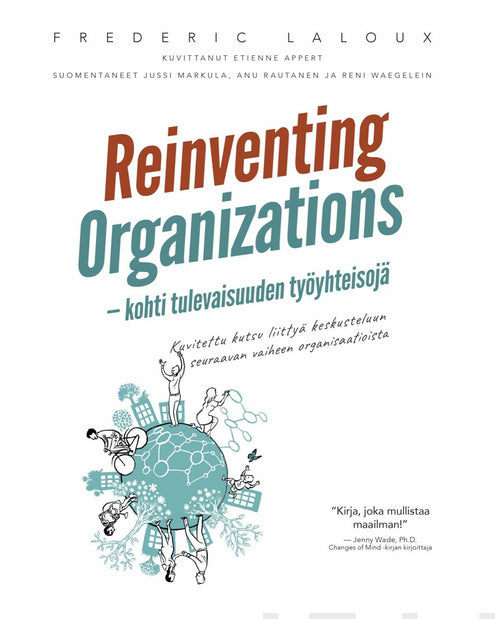 Reinventing Organizations - kohti tulevaisuuden työyhteisöjä