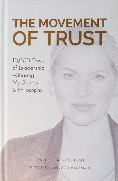 Movement of Trust : 10,000 days of leadership - sharing my stories & the philosophy, The