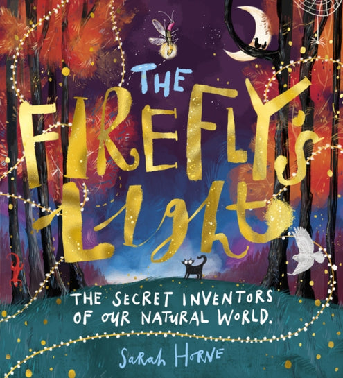 Firefly's Light: The Secret Inventors of Our Natural World, The