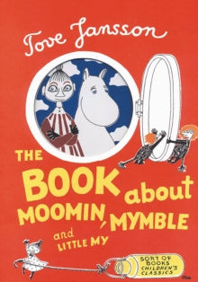Book About Moomin, Mymble and Little My, The