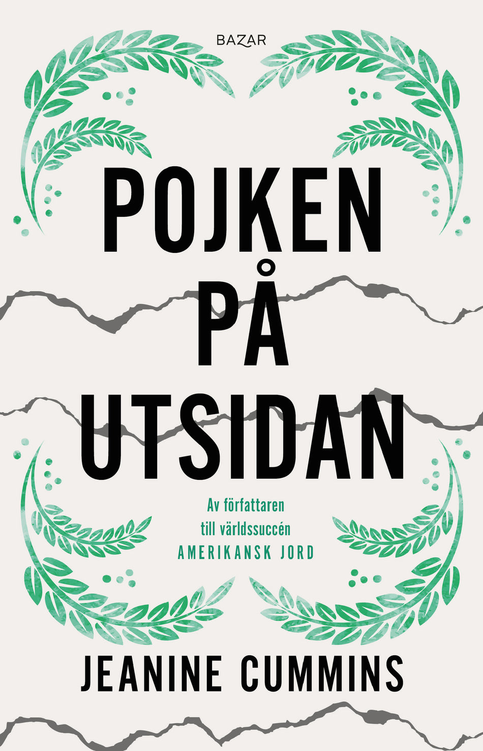 Valokuva kirjasta Jeanine Cummins Pojken på utsidan, kuuluu tuoteryhmään Ruots kaunokirjat.