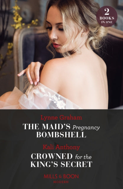 Maid's Pregnancy Bombshell / Crowned For The King's Secret, The