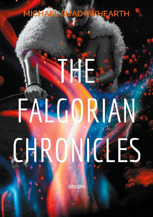 falgorian chronicles : Origin, The
