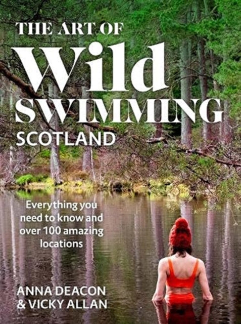 Art of Wild Swimming: Scotland, The