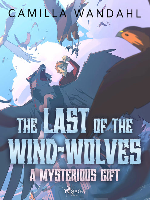 Last of the Wind-Wolves: A Mysterious Gift, The