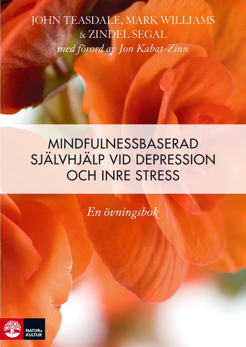 Mindfulnessbaserad självhjälp : en övningsbok vid depression, oro och ångest