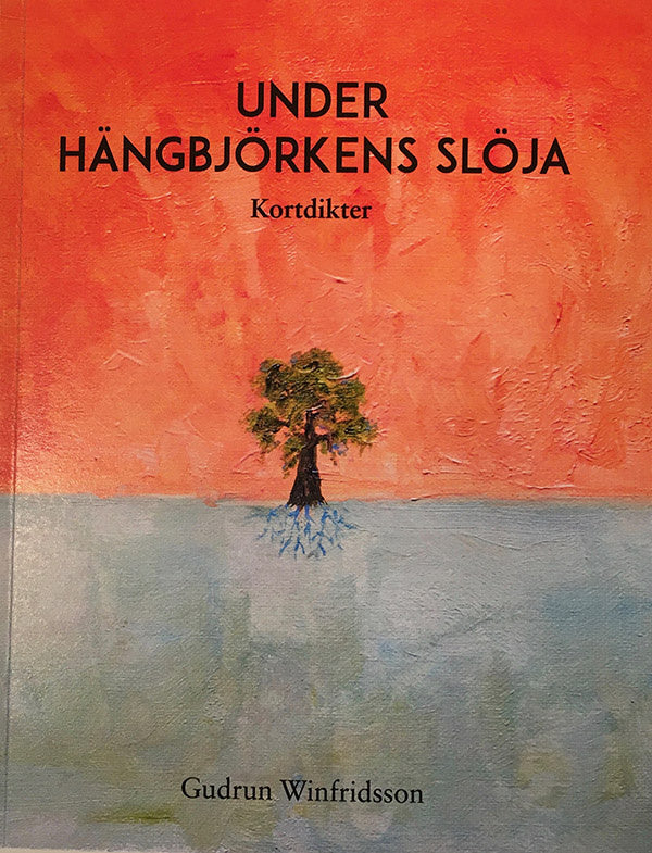 Valokuva kirjasta  Under hängbjörkens slöja : Kortdikter, kuuluu tuoteryhmään Ruots muu tieto.