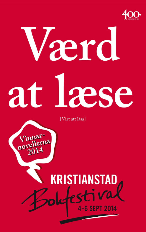 Vaerd at laese - Värt att läsa : vinnarnovellerna 2014