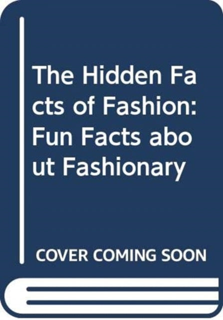 Hidden Facts of Fashion, The