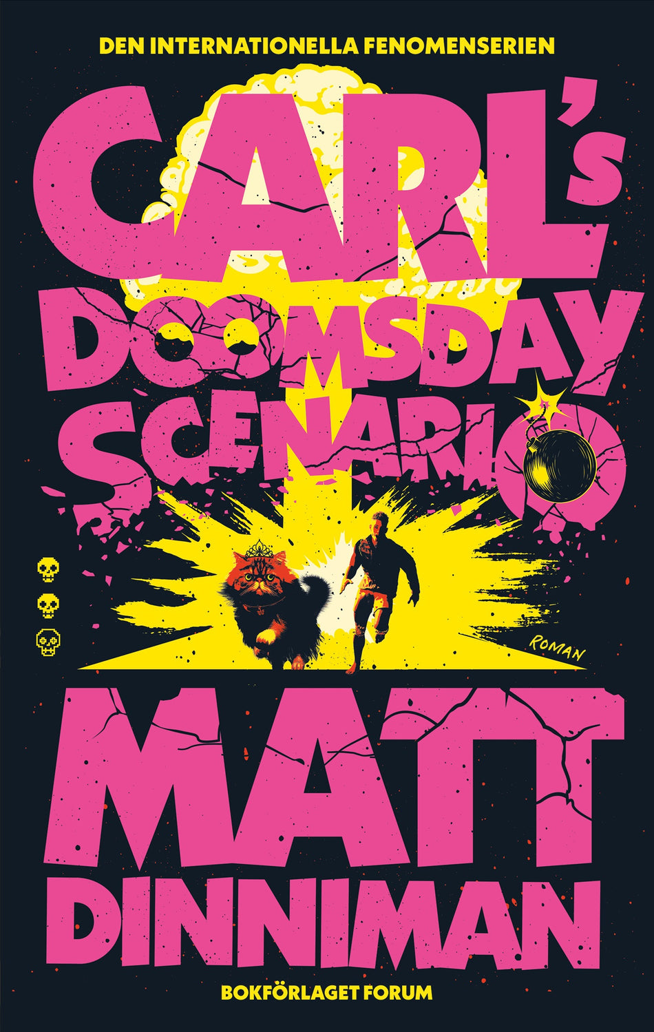 Valokuva kirjasta Matt Dinniman Carl's Doomsday Scenario (svensk utgåva), kuuluu tuoteryhmään Ruots kaunokirjat.