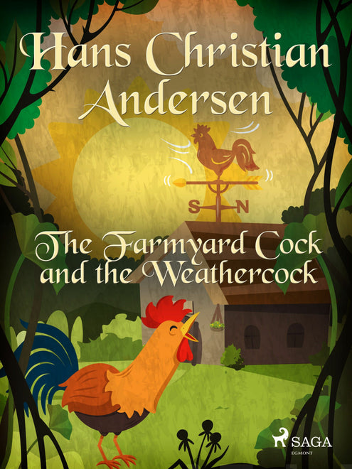 Farmyard Cock and the Weathercock, The