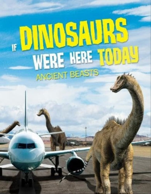 If Dinosaurs Were Here Today