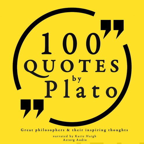 100 Quotes by Plato: Great Philosophers & Their Inspiring Thoughts