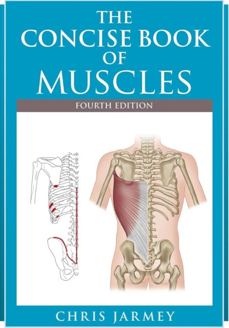 Concise  Book of Muscles  Fourth Edition, The