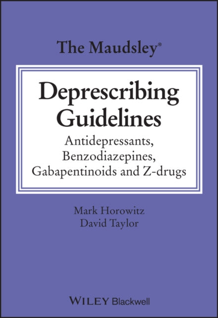 Maudsley Deprescribing Guidelines: Antidepressants, Benzodiazepines, Gabapentinoids and Z-Drugs, The