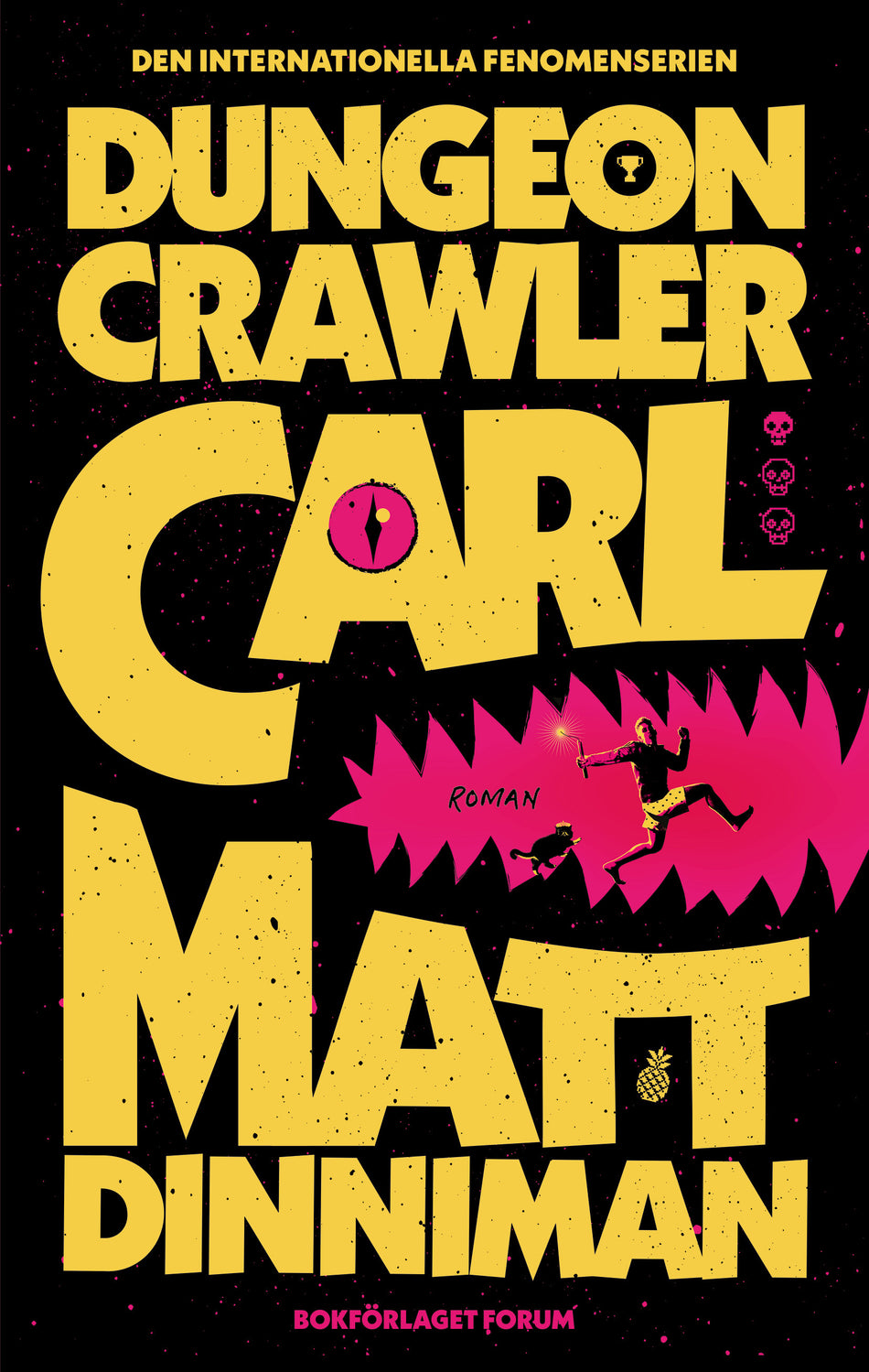 Valokuva kirjasta Matt Dinniman Dungeon Crawler Carl (svensk utgåva), kuuluu tuoteryhmään Ruots kaunokirjat.