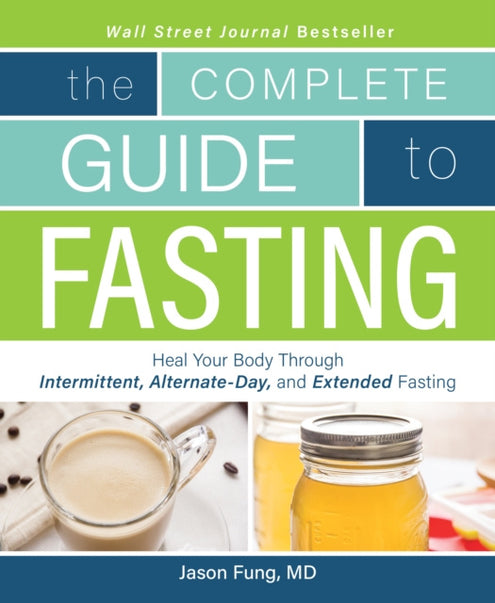 Complete Guide To Fasting, The