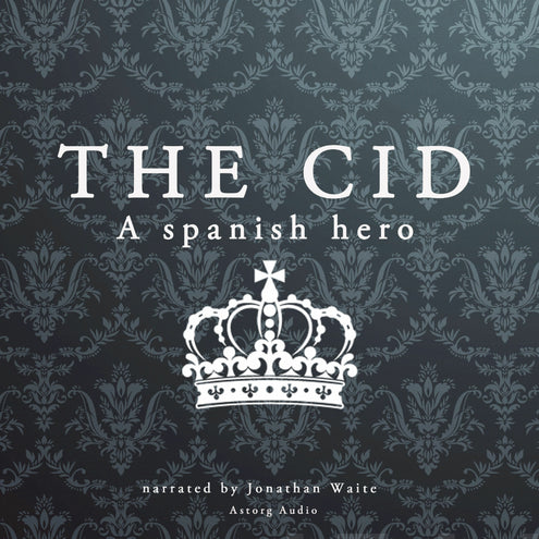 Cid, a Spanish Hero, The