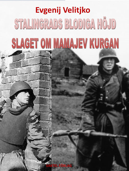 Stalingrads blodiga höjd – Slaget om Mamajev Kurgan
