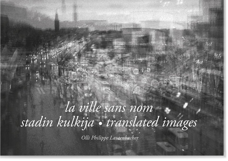Valokuva kirjasta  La ville sans nom - Stadin kulkija - Translated Images, kuuluu tuoteryhmään Taiteet.
