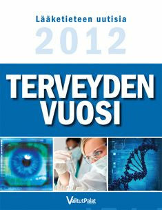 Terveyden vuosi - Lääketieteen uustisia 2012