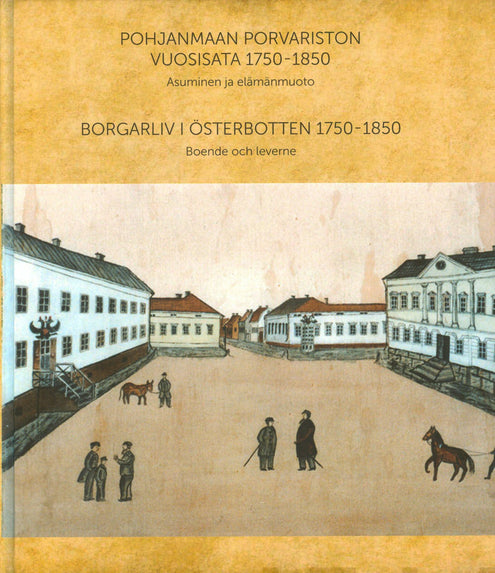 Pohjanmaan porvariston vuosisata 1750-1850 - Borgarliv i Österbotten 1750-1850