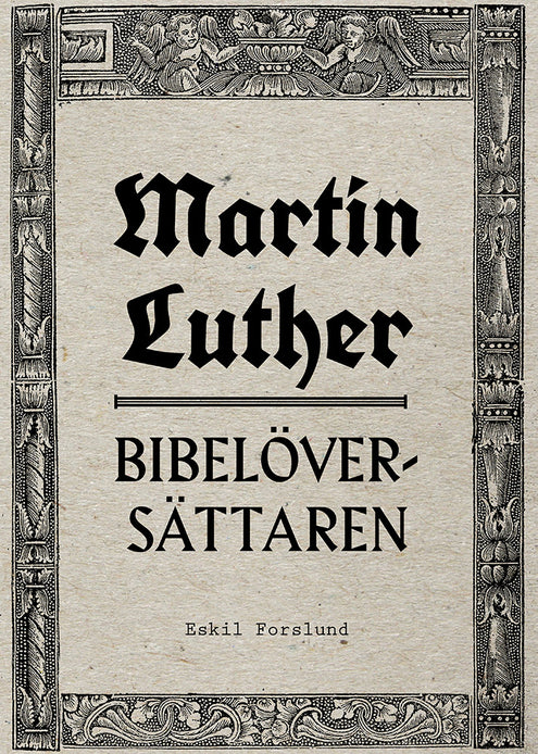 Martin Luther : bibelöversättaren