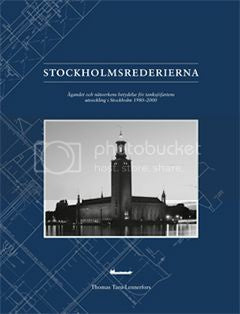 Stockholmsrederierna : ägandet och nätverkens betydelse för tanksjöfartens utveckling i Stockholm 1980-2000