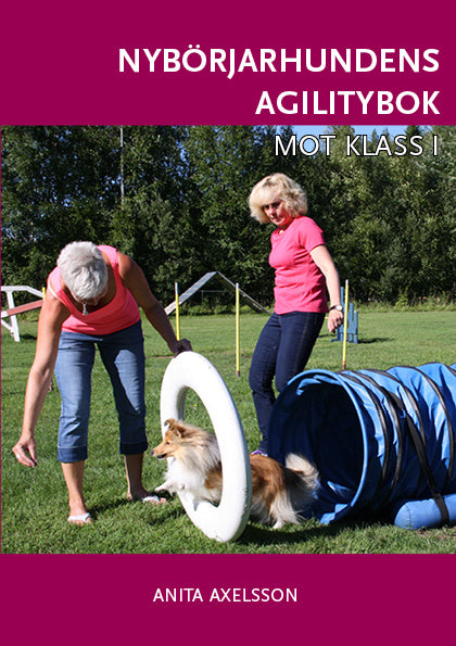 Nybörjarhundens agilitybok - Mot klass I