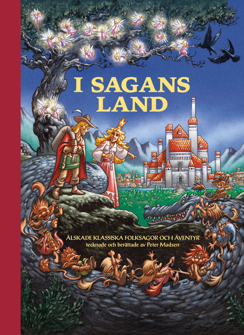 I sagans land : älskade klassiska folksagor och äventyr tecknade och berättade av Peter Madsen