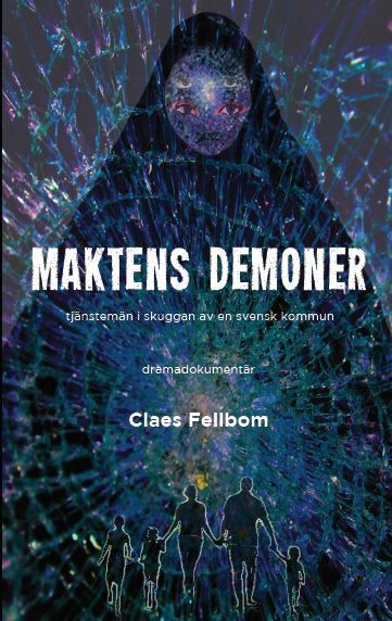 Maktens demoner : tjänstemän i skuggan av en svensk kommun