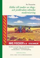 Källor till studier av skogs- och jordbrukets tekniska modernisering : handbok om Kungl. Skogs- och Lantbruksakademiens samlingar av maskinbroschyrer och instruktionsböcker  med forskningsförslag