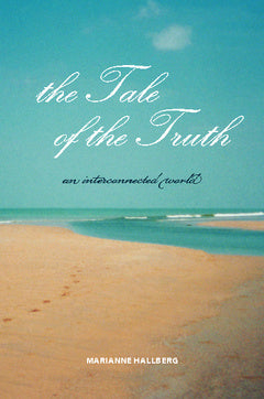 tale of the truth : an interconnected world, The