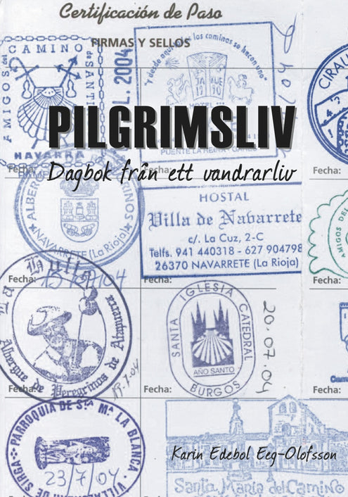 Pilgrimsliv : dagbok från ett vandrarliv