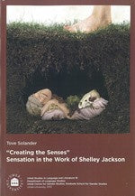 "Creating the Senses" : Sensation in the Work of Shelley Jackson