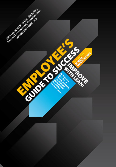 Employee’s Guide to Success – Improve with Lean!