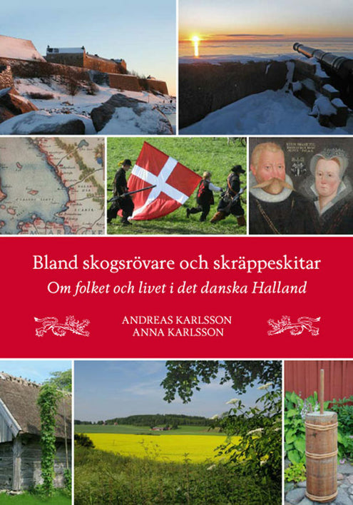 Bland skogsrövare och skräppeskitar - Om folket och livet i det danska Halland