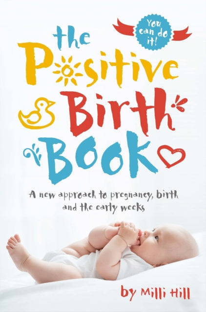 Positive Birth Book, The