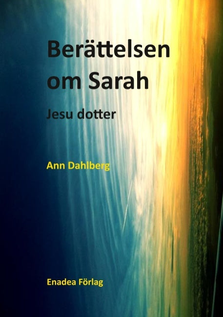 Berättelsen om Sarah : Jesu dotter