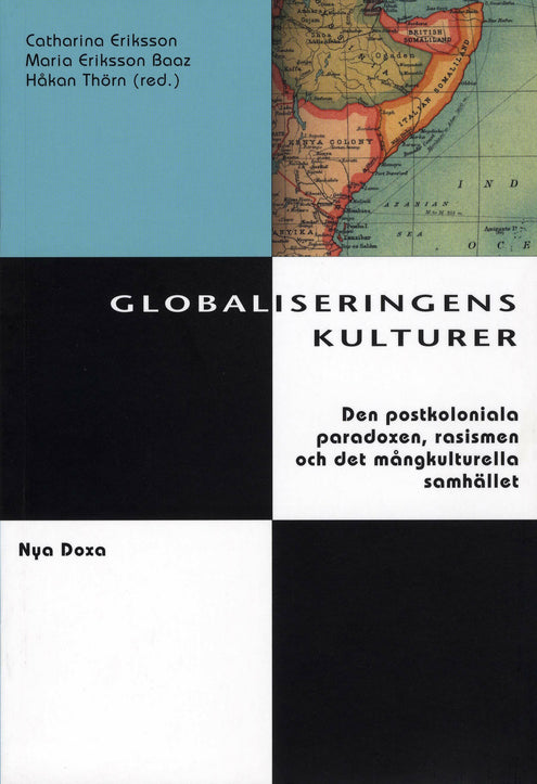 Globaliseringens kulturer : Postkolonialism, rasism och kulturell identitet