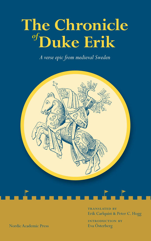 chronicle of Duke Erik : a verse epic from medieval Sweden, The
