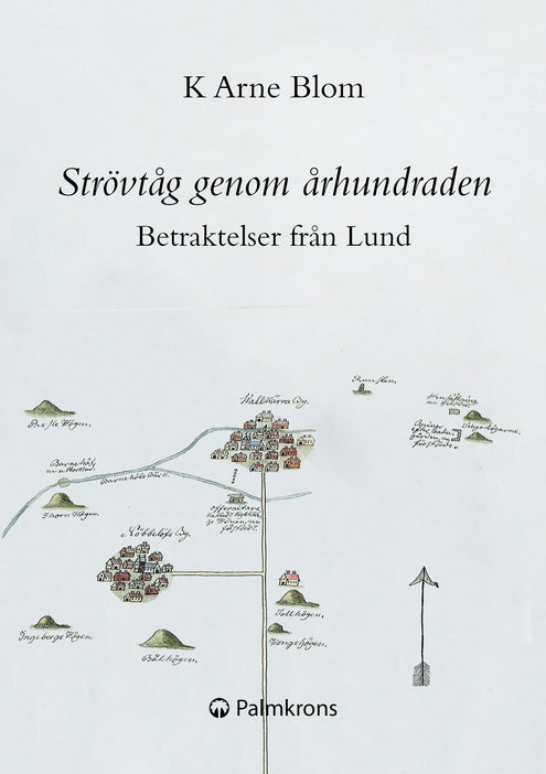 Strövtåg genom århundraden : betraktelser från Lund